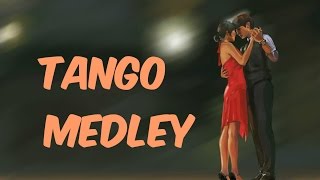 TANGO MEDLEY 1 [upl. by Perrine29]