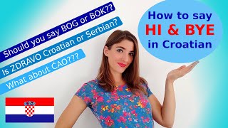 LEARN CROATIAN How to Say HI and BYE in Croatian BOK BOG ZDRAVO and ĆAO  EXPLAINED [upl. by Herb379]