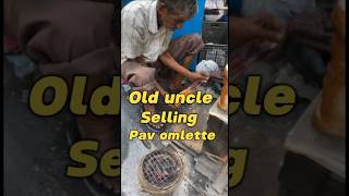 80 year old man selling pav omlette🥺😱shorts streetfood [upl. by Enelhtac]