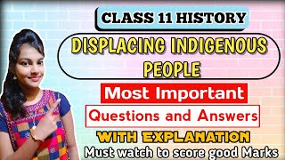 Displacing indigenous people important questions and answers  class 11 history  chapter 10 [upl. by Steele770]