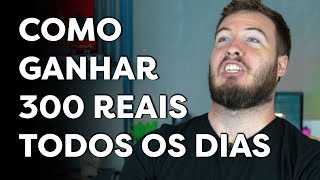 COMO GANHAR R 300 TODOS OS DIAS SEM PRECISAR TRABALHAR [upl. by Alba590]