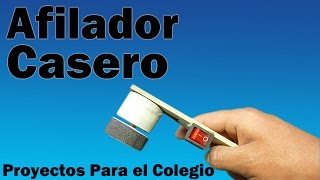 Cómo Hacer Afilador Eléctrico Casero Fácil de hacer [upl. by Ylak]