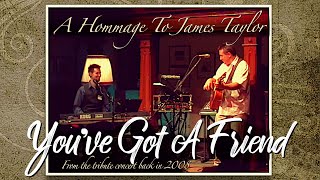 BACK IN 2008 • “You’ve Got A Friend” by James Taylor  live from the “James Taylor Hommage” [upl. by Anuaik]