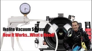 Ikelite Underwater Housing Vacuum System  How to Use [upl. by Nannoc]