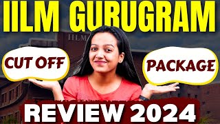 IILM Gurugram Review 2024  All About Campus  Cutoffs  Placement Reports mba iilm [upl. by Seymour116]