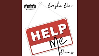 HELP ME DRemix [upl. by Yanal]