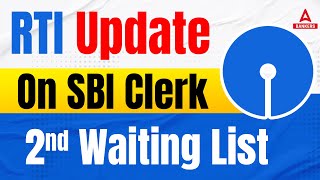 RTI Update On SBI Clerk 2nd Waiting List  SBI Clerk 2nd Waiting List Out  Full Details [upl. by Anirat]