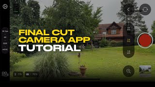 Final Cut Camera  Full Tutorial [upl. by Akahc]