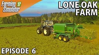 Farming Simulator 17 Timelapse  Lone Oak Farm Episode 6 HAYMAKING [upl. by Atekin904]