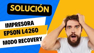 Error Recovery Mode en Epson L4260 Paso a Paso para Actualizar Firmware y Encender la Impresora [upl. by Eelamme]