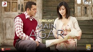 Tubelight  Main Agar  Salman Khan  Pritam  Atif Aslam Kabir Khan Latest Trending Hit Song 2017 [upl. by Fromma]