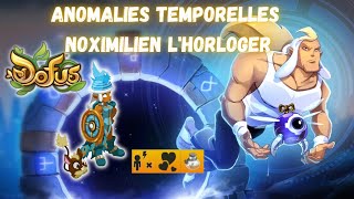 Dofus Noximilien LHorloger Anomalies 264 [upl. by Anauqes789]