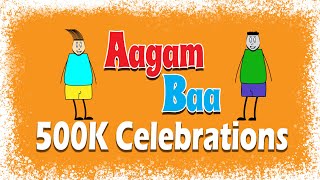 Aagam Baa 500K Celebrations  Thank you soo much for 500K supporters Guys [upl. by Asaph]