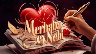 Merhaba Ey Nebi [upl. by Nebur]