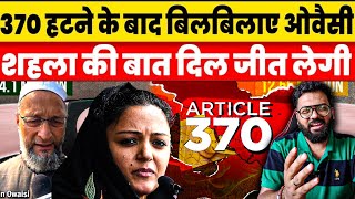 Asaduddin owaisi Shehla Rashid ON SC verdict calls abrogation of article 370 is violation of constit [upl. by Maida]