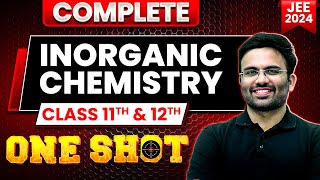 Complete INORGANIC CHEMISTRY in 1 Shot  Maha Revision  JEE Main 2024 [upl. by Aigil]