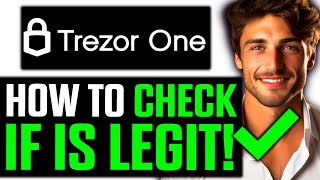 How To Check If Trezor One Is Legit 2024  Step by Step [upl. by Babby635]