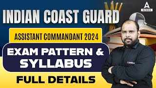 Coast Guard Assistant Commandant New Vacancy 2024  Coast Guard AC Exam Pattern  Syllabus 2024 [upl. by Ennywg]