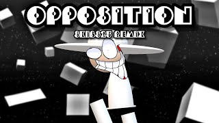 OPPOSITION Skibs25 Remix  Vs Bambi Strident Crisis [upl. by Eetnwahs]