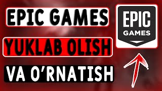 EPIC GAMES YUKLAB OLISH VA ORNATISH  OZBEK TILIDA [upl. by Yesnel]