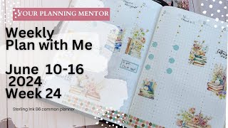 Weekly Self Care Plan With Me June 1016 2024 Week 24 in my Sterling Ink B6 Common Place Planner [upl. by Heffron]