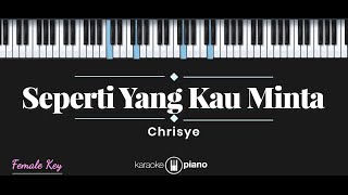 Seperti Yang Kau Minta  Chrisye KARAOKE PIANO  FEMALE KEY [upl. by Berkley]