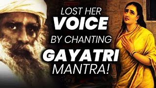 The Silent Danger of Chanting Thatll Kill Your Voice  Gayatri Mantra  Sadhguru  Adiyogi [upl. by Isidore]