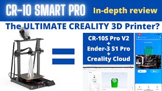 CR10 Smart Pro InDepth Review CR10S Pro V2  Ender 3 S1 Pro  The Ultimate Creality 3D Printer [upl. by Zelle646]