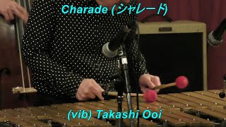 【Charade シャレード】  Henry Mancini Modern Jazz Vibraphone ビブラフォン大井貴司 映画音楽 ジャズヴァイブ Swing Bop [upl. by Monty]