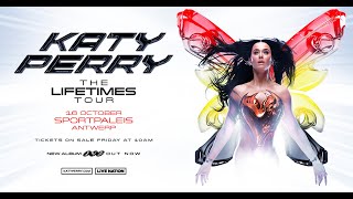 Katy Perry – The Lifetimes Tour  Sportpaleis [upl. by Nilecoj]