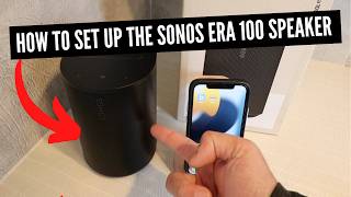 How To Set Up Sonos Era 100 Speaker [upl. by Alema]