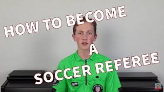 How to Become a Soccer Referee [upl. by Norrie]