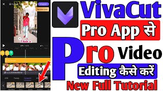 VivaCut Se Pro Aur Professional Video Kaise Edit Karte Hai  How To Use VivaCut Pro App  VivaCut [upl. by Fransen101]