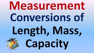 Conversions of Length Mass Capacity  Measurement [upl. by Squire]