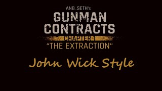 Gunman Contracts  Chapter 1  The Extraction  John Wick Style [upl. by Bywaters]