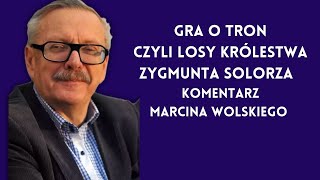 Gra o tron czyli losy królestwa Solorza marcinwolski [upl. by Ginelle]