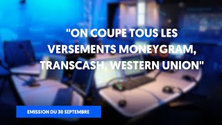 quotOn coupe tous les versements MoneyGram TransCash  Émission entière du 30 septembre 2024 [upl. by Yewed49]