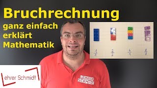 Bruchrechnen  ganz einfach erklärt  wirklich ganz einfach  Mathematik  Lehrerschmidt [upl. by Ran515]