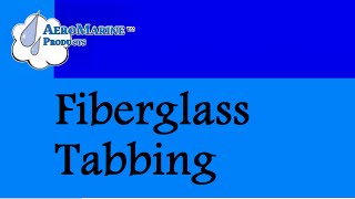 How to do Fiberglass Tabbing by AeroMarine Products [upl. by Zetrauq954]