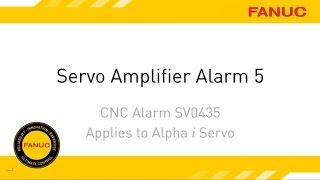 Alarm 5 Troubleshooting for FANUC CNC Servo Amplifier [upl. by Chi776]