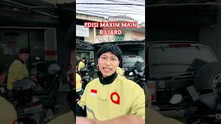 Edisi maxim main bilird reels maxim maximdriver ojolviral ojolstory fyptiktok fypviral [upl. by Tychon]