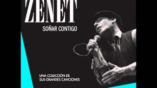 ZENET quotSOÑAR CONTIGOquot Colección de sus grandes canciones [upl. by Fuller]