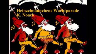 16 Heinzelmännchens Wachtparade  K Noack [upl. by Zondra]