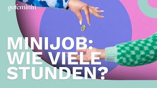 Wie viele Stunden darf ich bei einem Minijob arbeiten [upl. by Anewor]