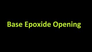 Base Opening of Epoxide Rings [upl. by Aennaej]