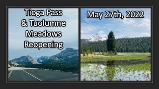 Tioga Pass and Tuolumne Meadows on Opening Day May 27th 2022 [upl. by Benjamen613]