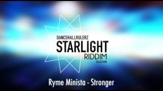 Ryme Minista  Stronger Starlight Riddim by DancehallRulerz 2014 [upl. by Furnary]