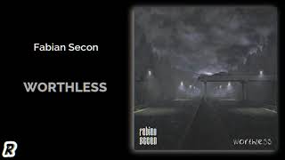 Fabian Secon  Worthless [upl. by Aer]