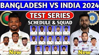 Bangladesh VS India Schedule amp Squad 2024Bangladesh Tour Of India 2024Ban VS Ind Test Series 2024 [upl. by Ianej]