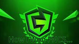 I Won FNCS… [upl. by Eirahs767]